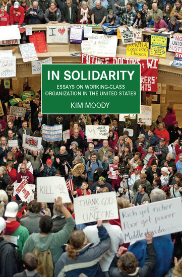 In Solidarity - Essays on Working-Class Organization and Strategy in the United States - cover
