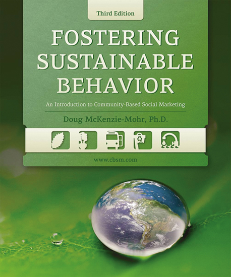 Fostering Sustainable Behavior - An Introduction to Community-Based Social Marketing (Third Edition) - cover