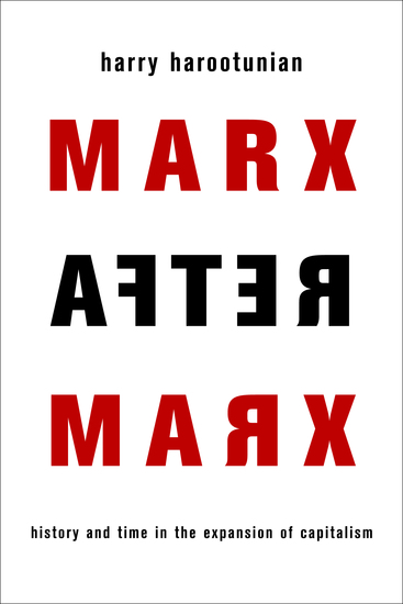 Marx After Marx - History and Time in the Expansion of Capitalism - cover