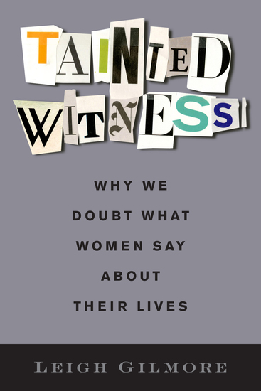 Tainted Witness - Why We Doubt What Women Say About Their Lives - cover