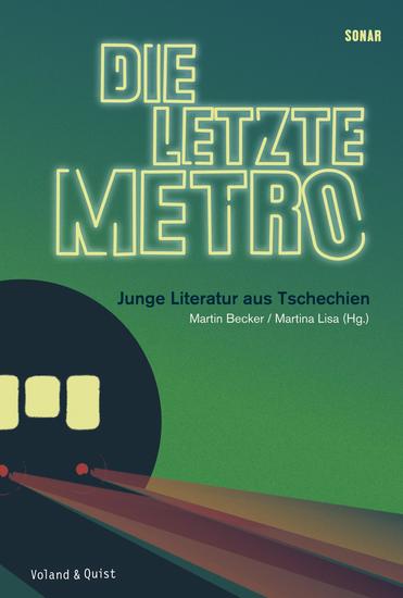 Die letzte Metro - Junge Literatur aus Tschechien - cover