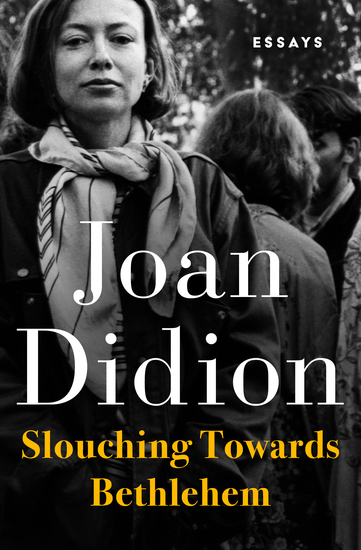 Slouching Towards Bethlehem - Essays - cover