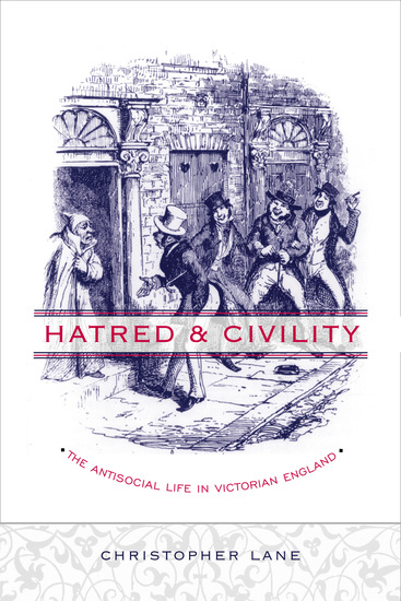 Hatred and Civility - The Antisocial Life in Victorian England - cover