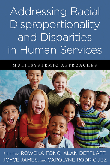 Addressing Racial Disproportionality and Disparities in Human Services - Multisystemic Approaches - cover