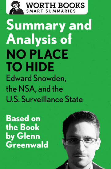 Summary and Analysis of No Place to Hide: Edward Snowden the NSA and the US Surveillance State - Based on the Book by Glenn Greenwald - cover