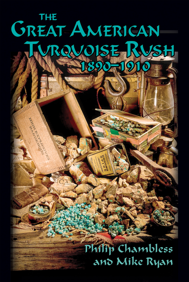 The Great American Turquoise Rush 1890-1910 - cover