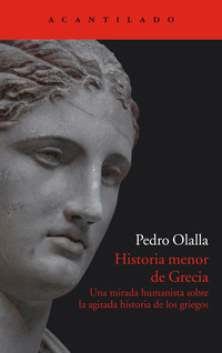 Historia menor de Grecia - Una mirada humanista sobre la agitada historia de los griegos