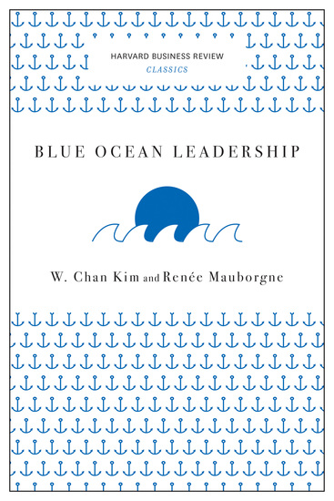 Blue Ocean Leadership (Harvard Business Review Classics) - cover