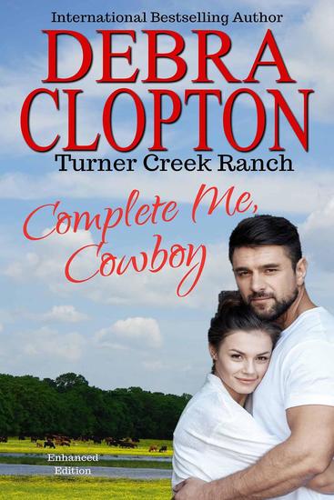 COMPLETE ME COWBOY Enhanced Edition - Turner Creek Ranch #3 - cover