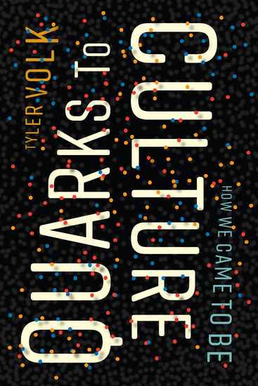 Quarks to Culture - How We Came to Be - cover