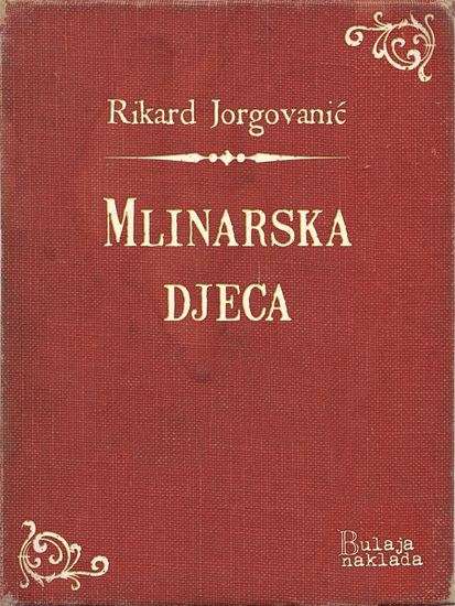 Mlinarska djeca - Pripovijest iz šestinske okolice - cover