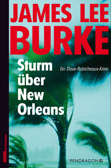 Sturm über New Orleans - Ein Dave-Robicheaux-Krimi Band 16 - cover