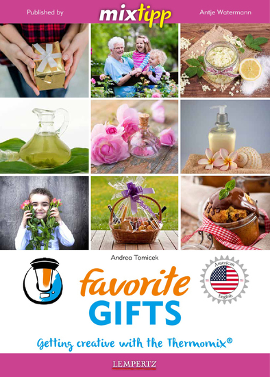 MIXtipp Favorite Gifts (american english) - Getting creative with the Thermomix TM5 und TM31 - cover