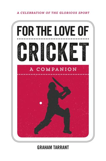 For the Love of Cricket - A Companion - cover