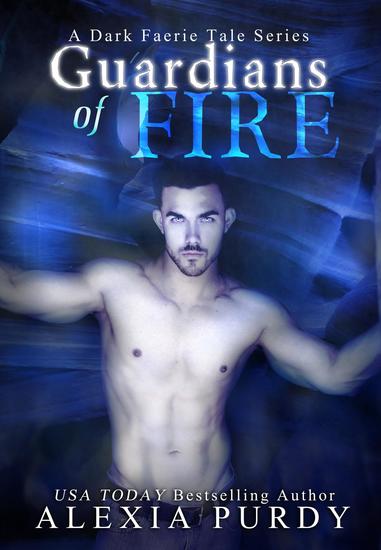 Guardians of Fire (A Dark Faerie Tale #8) - A Dark Faerie Tale Series - cover