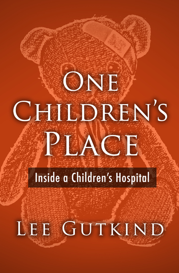 One Children's Place - Inside a Children's Hospital - cover