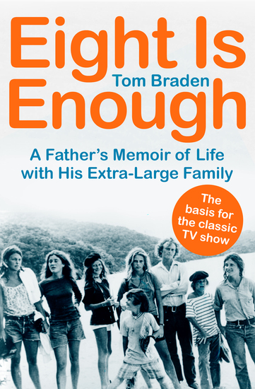 Eight Is Enough - A Father's Memoir of Life with His Extra-Large Family - cover