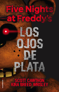 Five nights at Freddy's Los ojos de plata - Los ojos de plata
