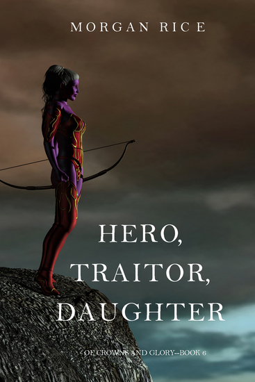 Hero Traitor Daughter (Of Crowns and Glory—Book 6) - cover