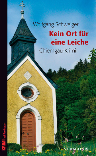 Kein Ort für eine Leiche - Chiemgau-Krimi - cover