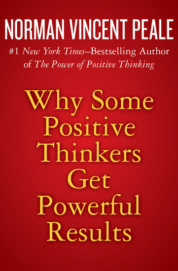 Why Some Positive Thinkers Get Powerful Results - cover