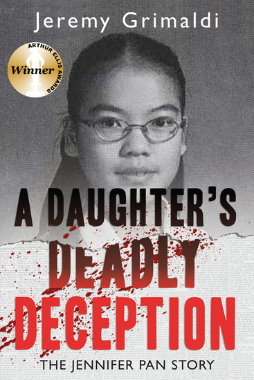 A Daughter's Deadly Deception - The Jennifer Pan Story - cover