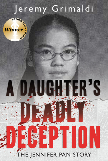 A Daughter's Deadly Deception - The Jennifer Pan Story - cover