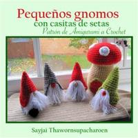 Pequeños gnomos con casitas de setas Patrón de Amigurumi a Crochet