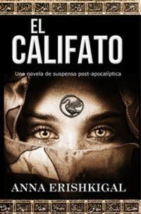 El Califato: Una novela de suspenso post-apocalíptica - Edición en Español
