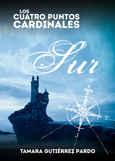 Sur - Segunda parte de la saga Los Cuatro Puntos Cardinales - cover