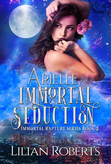 arielle immortal seduction the