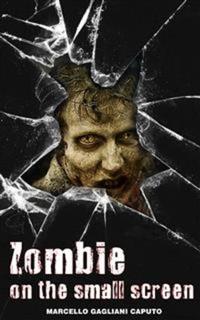 Zombies On The Small Screen