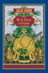De la Tierra a la Luna - De la Terre à la Lune