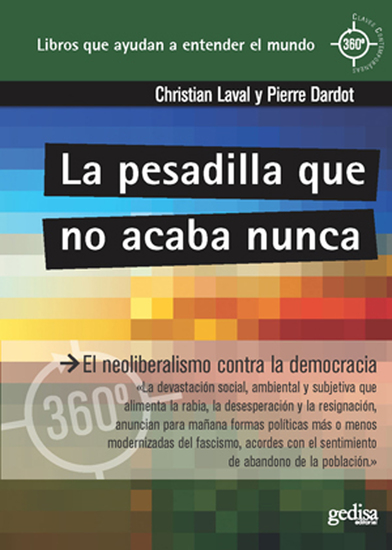 La pesadilla que no se acaba nunca - El neoliberalismo contra la democracia - cover