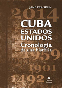 Cuba-Estados Unidos - Cronología de una historia