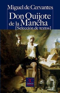 Don Quijote de la Mancha - Selección de textos