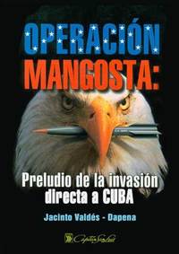 Operación Mangosta - Preludio de la invasión directa a Cuba