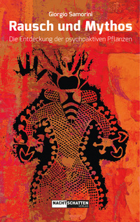 Rausch und Mythos - Die Entdeckung der psychoaktiven Pflanzen