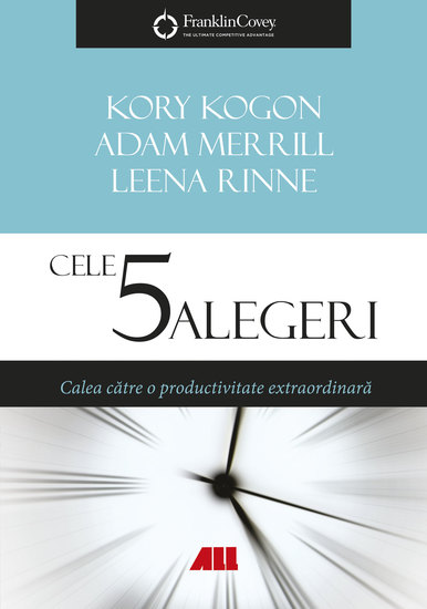 Cele 5 alegeri Calea către o productivitate extraordinară - cover