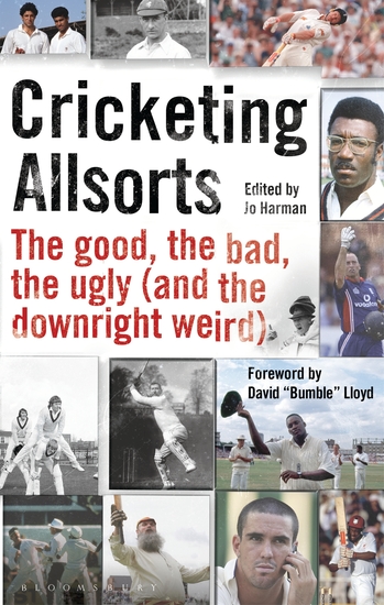 Cricketing Allsorts - The Good The Bad The Ugly (and The Downright Weird) - cover