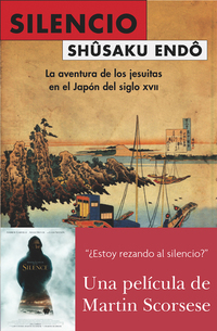 Silencio - La aventura de los jesuitas en el Japón del siglo XVII