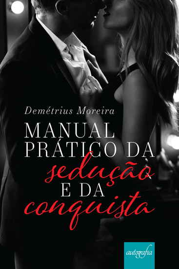 Manual prático da sedução e da conquista - cover