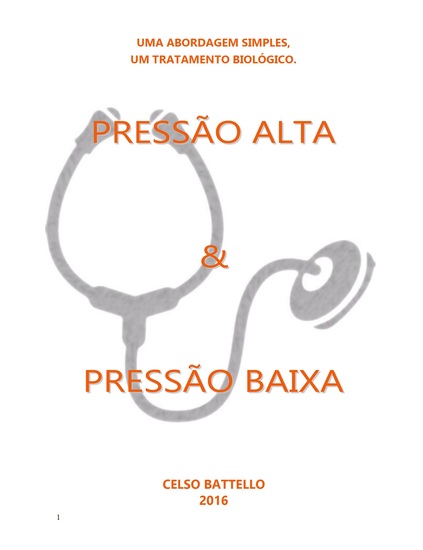 Pressão Alta X Pressão Baixa - Uma abordagem Simples Um Tratamento Biológico - cover