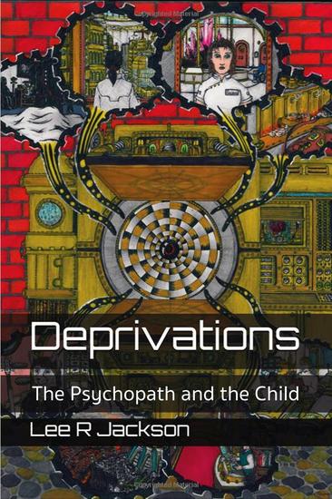 Deprivations: The Psychopath and the Child - cover