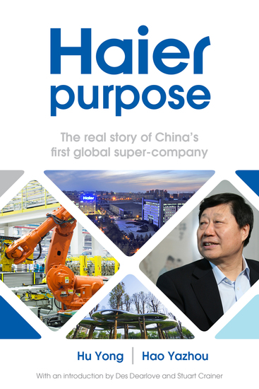 Haier purpose - The real story of China's first global super company - cover