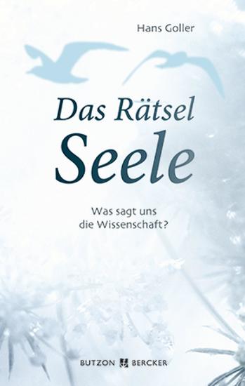 Das Rätsel Seele - Was sagt uns die Wissenschaft? - cover