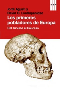 Los primeros pobladores de Europa - Del Turkana al Cáucaso