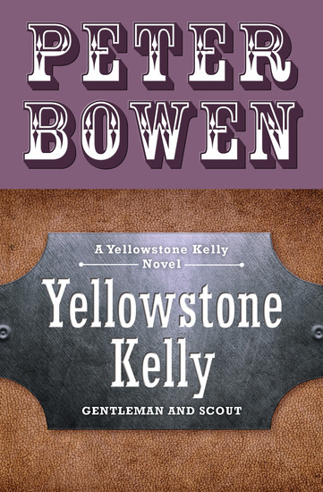 Yellowstone Kelly - Gentleman and Scout - cover