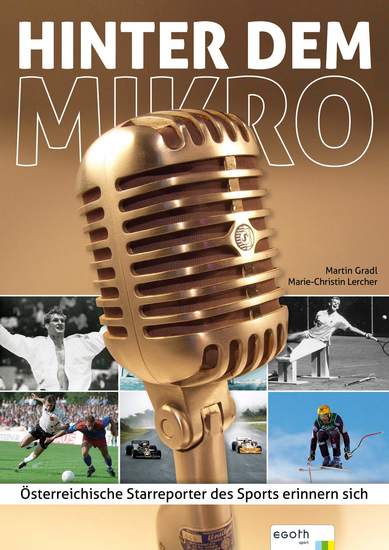 Hinter dem Mikro - Österreichs Starreporter des Sports erinnern sich - cover