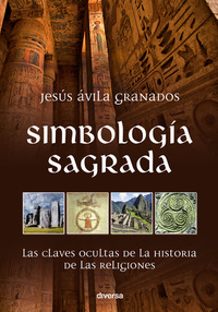 Simbología sagrada - Las claves ocultas de la historia de las religiones